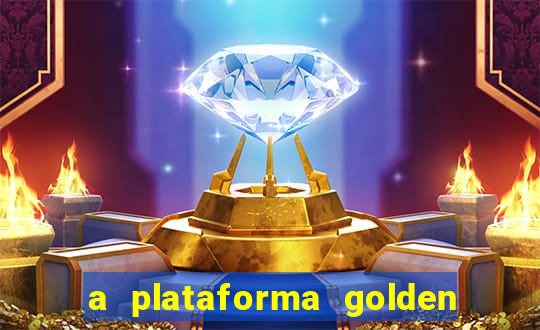 a plataforma golden slots paga mesmo