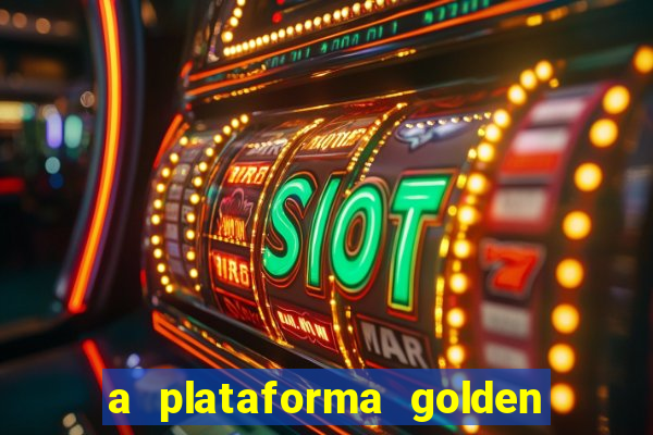 a plataforma golden slots paga mesmo