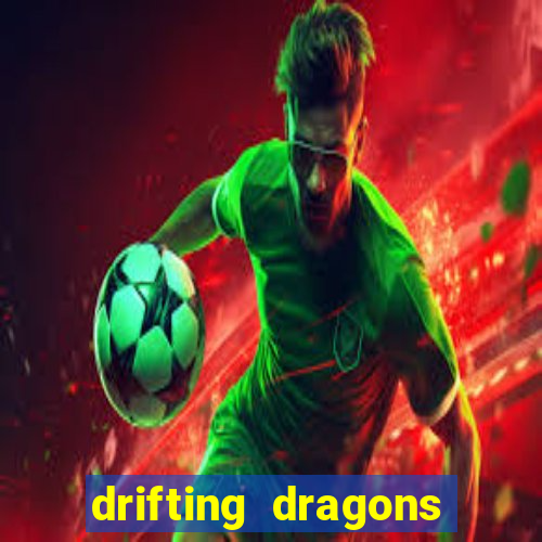 drifting dragons season 2