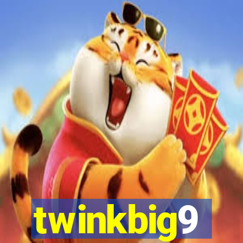 twinkbig9