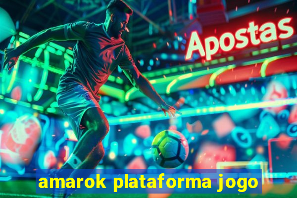 amarok plataforma jogo