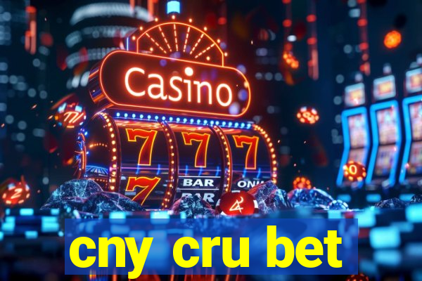 cny cru bet