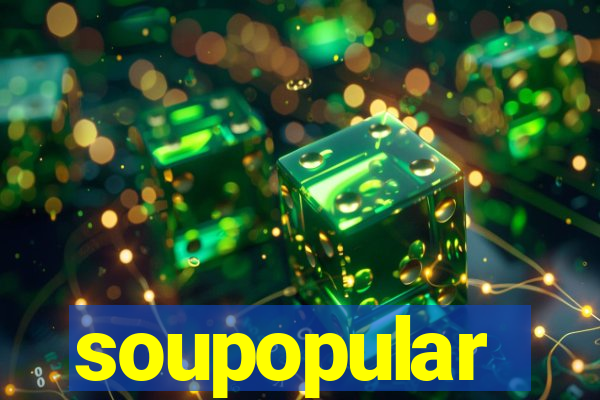 soupopular