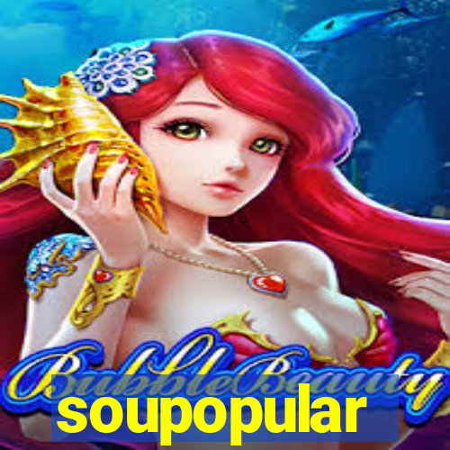 soupopular