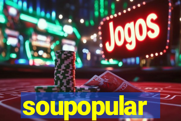 soupopular