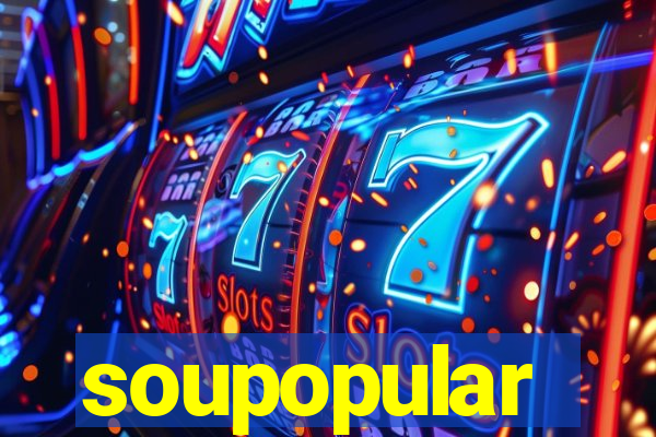 soupopular