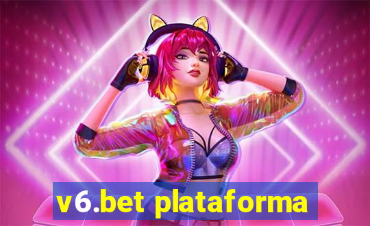 v6.bet plataforma