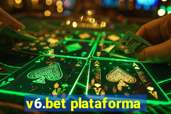 v6.bet plataforma