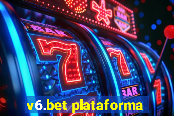 v6.bet plataforma