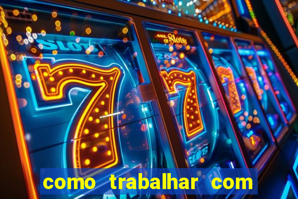 como trabalhar com jogos de aposta