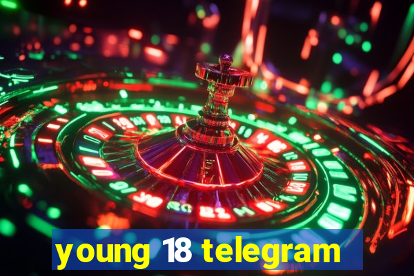 young 18 telegram