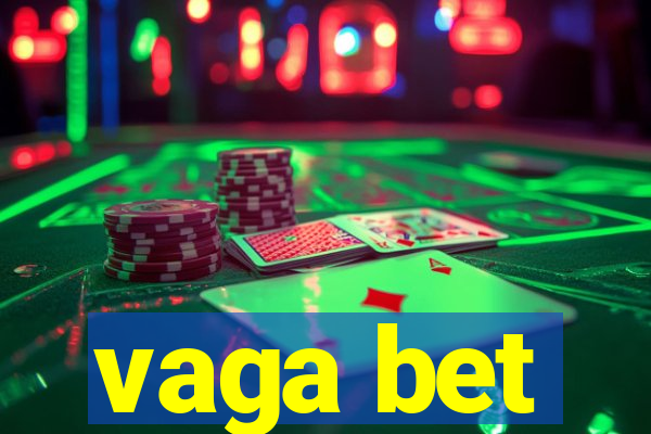 vaga bet