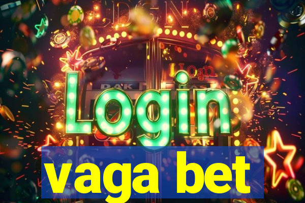 vaga bet