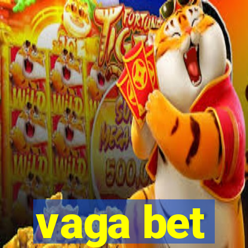 vaga bet