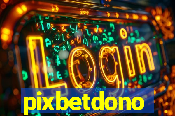 pixbetdono