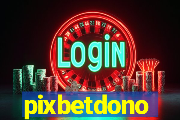 pixbetdono