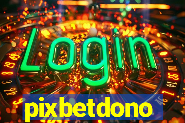 pixbetdono