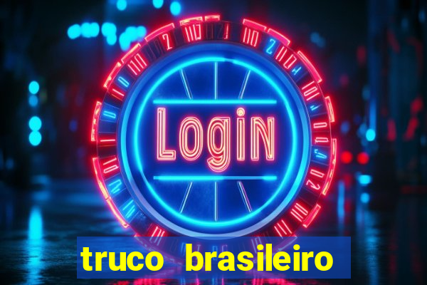 truco brasileiro giro feliz