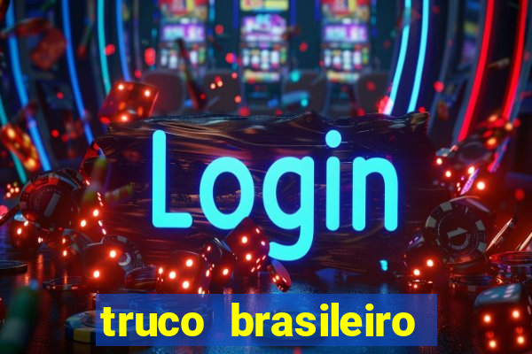 truco brasileiro giro feliz