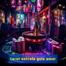 tarot estrela guia amor