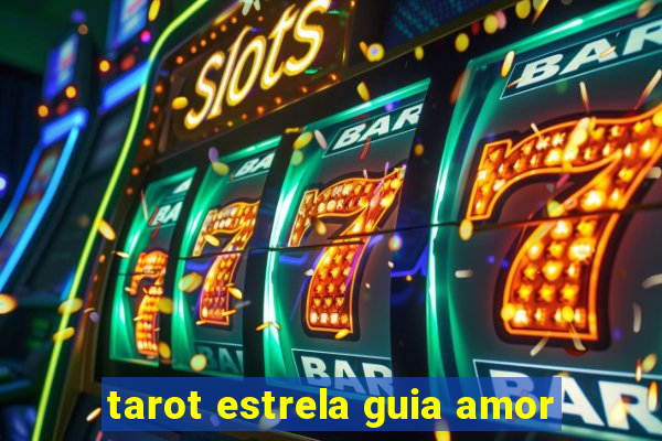 tarot estrela guia amor