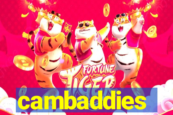 cambaddies