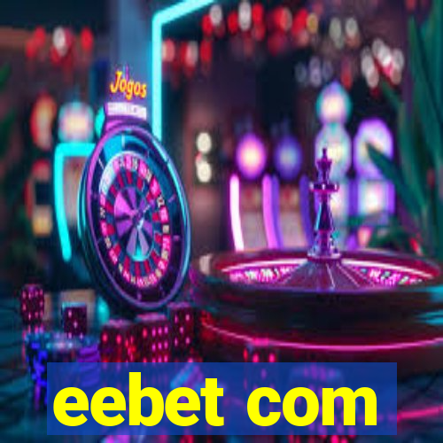 eebet com