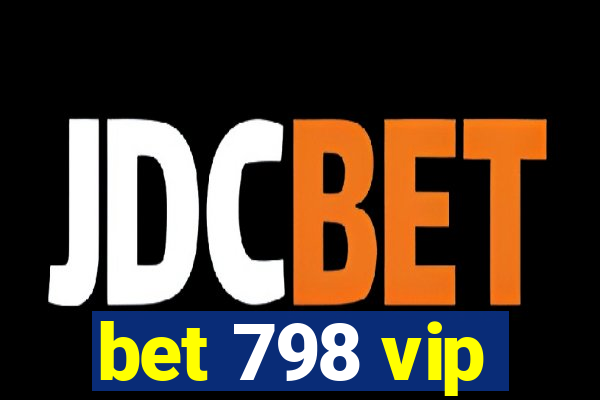 bet 798 vip