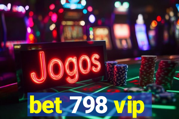 bet 798 vip