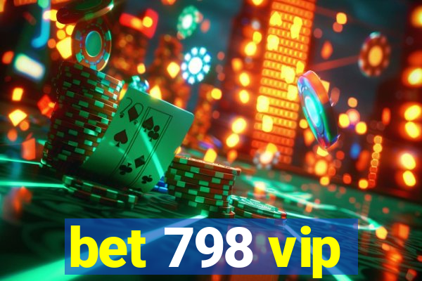 bet 798 vip