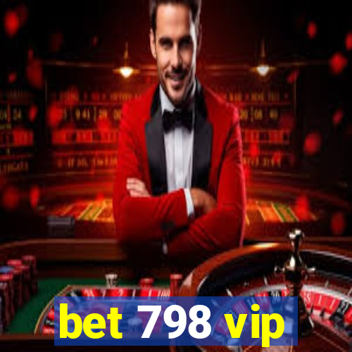 bet 798 vip