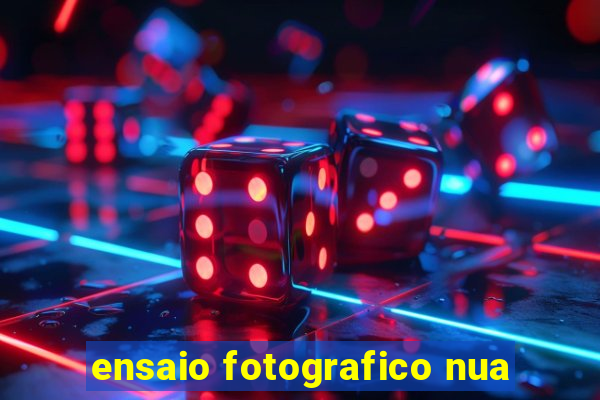 ensaio fotografico nua