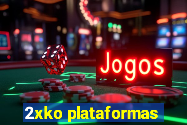 2xko plataformas