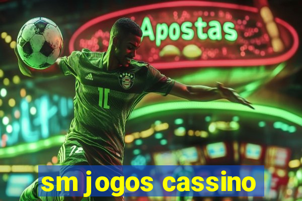 sm jogos cassino