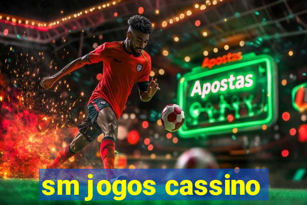 sm jogos cassino