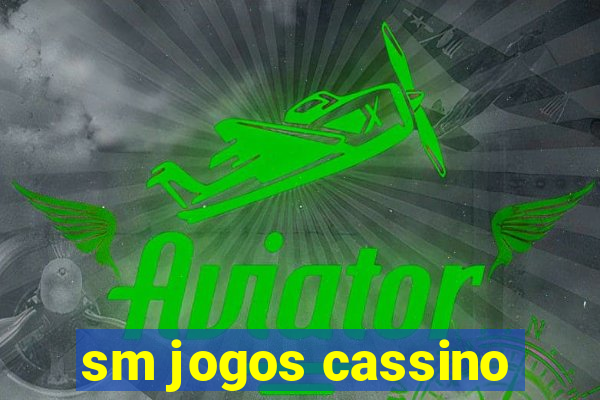 sm jogos cassino