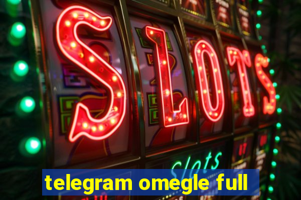 telegram omegle full