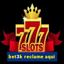 bet3k reclame aqui