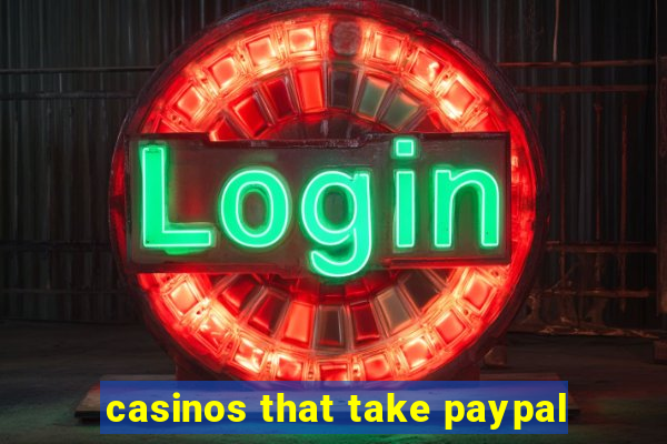 casinos that take paypal