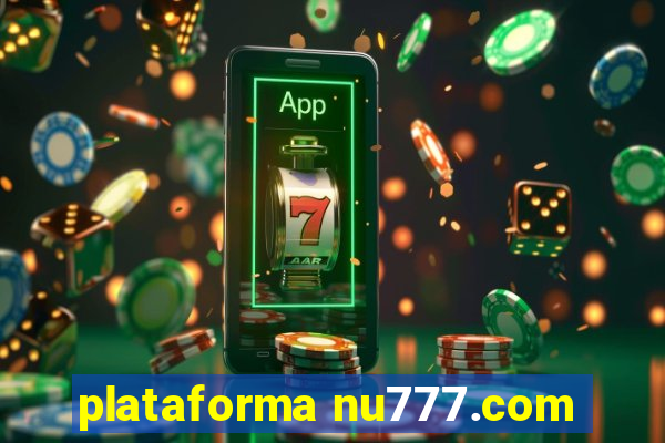 plataforma nu777.com