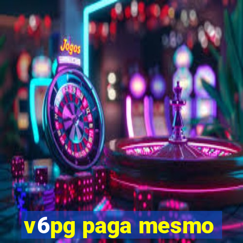 v6pg paga mesmo