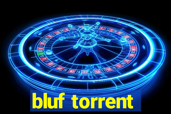 bluf torrent