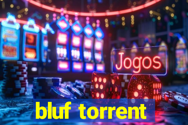 bluf torrent