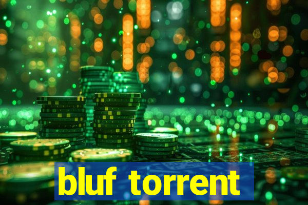 bluf torrent