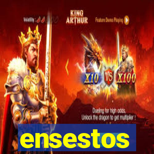 ensestos