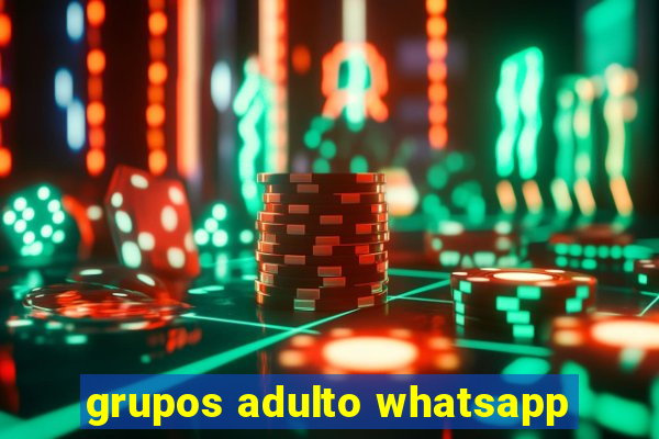 grupos adulto whatsapp