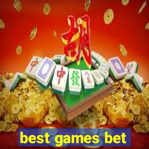 best games bet