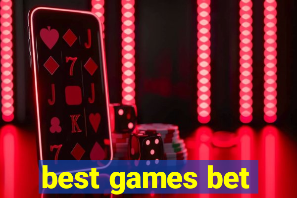 best games bet