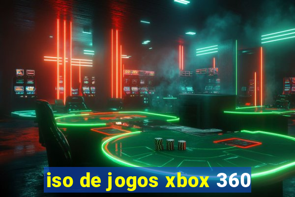 iso de jogos xbox 360