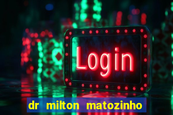 dr milton matozinho urologista santos